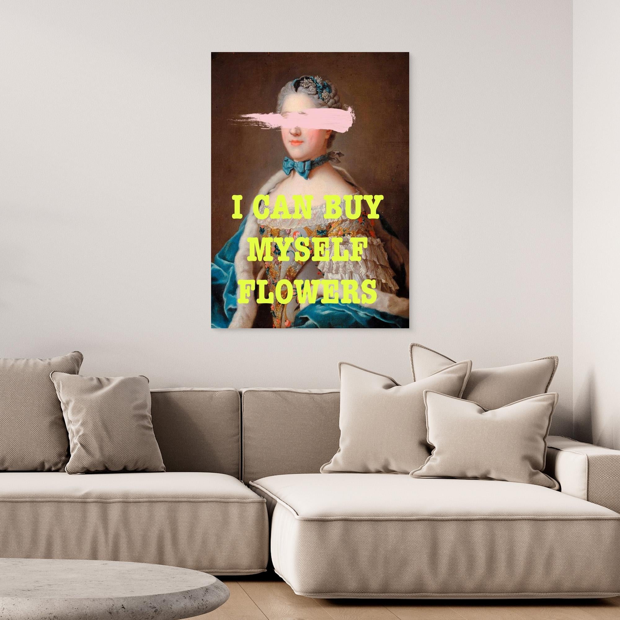 Poster with text 'I can buy myself flowers' on a wall above a sofa.